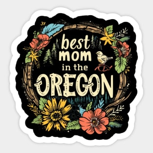 Best Mom in the OREGON, mothers day gift ideas, love my mom Sticker